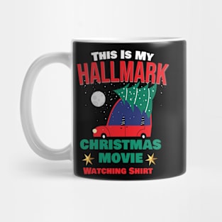 Funny Christmas This Is My Hallmarks Movie Watching Mug